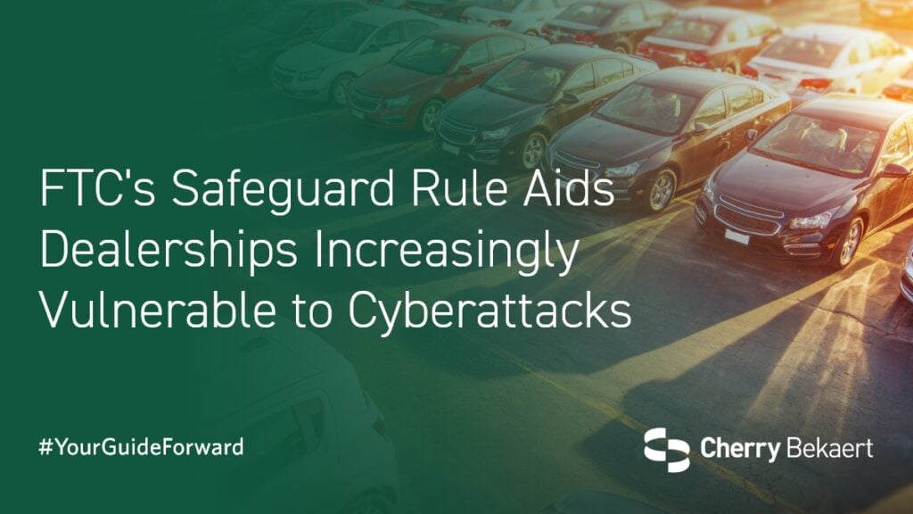 Auto Code Ftc FTC Safeguards Rule: What Auto Dealers Need to Know | Cherry Bekaert