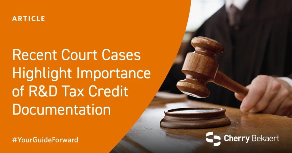 Importance of R D Tax Credit Documentation: Recent Court Cases Cherry Importance of R D Tax Credit Documentation: Recent Court Cases Cherry