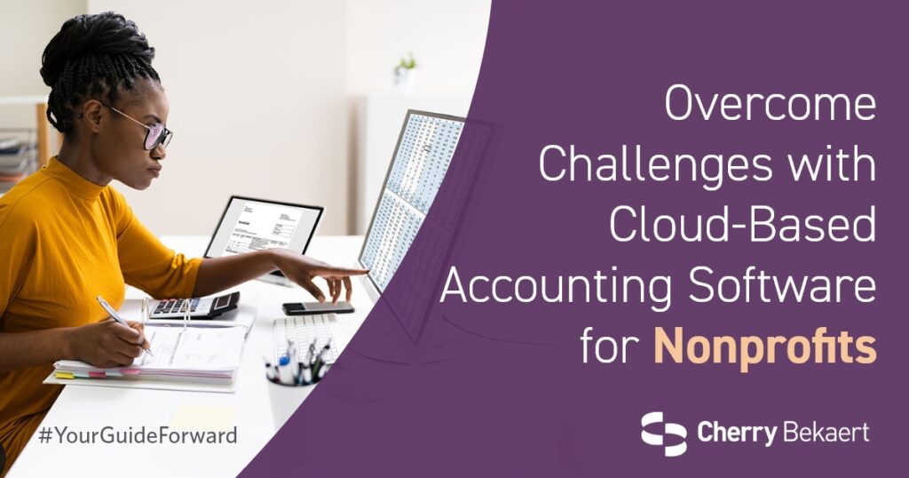Benefits of Cloud-Based Accounting Software for Nonprofits | Cherry Bekaert