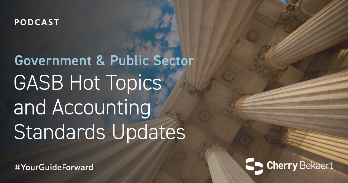 Hot Topic Standard GASB Hot Topics and Accounting Standards Update | Cherry Bekaert